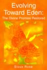 Image for Evolving Toward Eden : The Divine Promise Restored