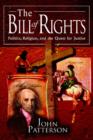 Image for The Bill of Rights : Politics, Religion, and the Quest for Justice