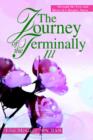 Image for The Journey of the Terminally Ill : Through the Eyes and Heart of a Hospice Nurse