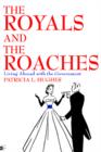 Image for The Royals and the Roaches : Living Abroad with the Government
