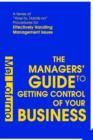 Image for The Managers&#39; Guide to Getting Control of Your Business