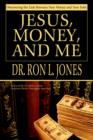 Image for Jesus, Money, and Me : Discovering the Link Between Your Money and Your Faith