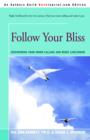 Image for Follow Your Bliss : Discovering Your Inner Calling and Right Livelihood