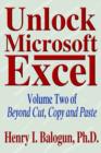 Image for Unlock Microsoft Excel : Volume Two of Beyond Cut, Copy and Paste
