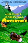Image for Mocha&#39;s Peruvian Adventure