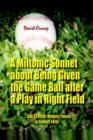 Image for A Miltonic Sonnet about Being Given the Game Ball after a Play in Right Field : ...and 51 Other Modern Poems in Sonnet Form