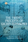 Image for The Twenty Precepts of Gichin Funakoshi : And other essays on the philosophy of Karate Do