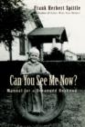 Image for Can You See Me Now? : Manual for a Deranged Boyhood