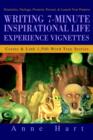 Image for Writing 7-Minute Inspirational Life Experience Vignettes : Create and Link 1,500-Word True Stories