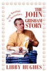 Image for The John Grisham Story : From Baseball to Bestsellers