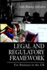 Image for Legal and Regulatory Framework : For Business in the UK