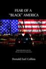 Image for Fear of a Black America : Multiculturalism and the African American Experience