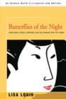 Image for Butterflies of the Night : Mama-sans, Geisha, Strippers, and the Japanese Men They Serve