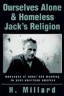 Image for Ourselves Alone &amp; Homeless Jack&#39;s Religion