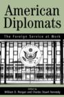Image for American Diplomats : The Foreign Service at Work