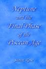 Image for Neptune and the Final Phase of the Piscean Age