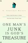 Image for One Man&#39;s Junk Is God&#39;s Treasure : Poetry that Ministers to those that have been Thrown Away