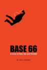 Image for Base 66 : A Story of Fear, Fun, and Freefall