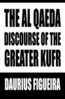 Image for The Al Qaeda Discourse of the Greater Kufr
