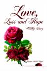 Image for Love, Loss and Hope