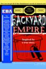 Image for Backyard Empire : Inspired by a true story.