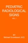 Image for Pediatric Radiological Signs : Volume I