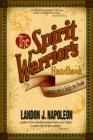 Image for The Spirit Warrior&#39;s Handbook : A Practical Guide to Finding True Freedom