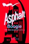 Image for Asphalt Boogie : Life and death in Gay L.A.