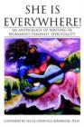 Image for She is everywhere!  : an anthology of writing in womanist/feminist spirituality