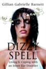 Image for Dizzy Spell : Living &amp; Coping with an Inner Ear Disorder