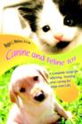 Image for Canine and Feline 101 : A Complete Guide for Selecting, Training, and Caring for Dogs and Cats