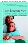 Image for Love Between Men : Enhancing Intimacy and Resolving Conflicts in Gay Relationships