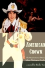 Image for American Crown : The Misadventures of Prince Johnny Washington-Bourbon