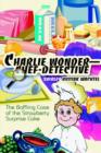Image for Charlie Wonder--Chef-Detective : The Baffling Case of the Strawberry Surprise Cake