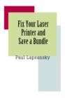 Image for Fix Your Laser Printer and Save a Bundle