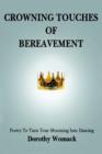 Image for Crowning Touches of Bereavement