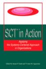 Image for SCT? in Action : Applying the Systems-Centered Approach in Organizations