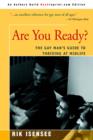 Image for Are You Ready? : The Gay Man&#39;s Guide to Thriving at Midlife