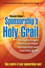 Image for Sponsorship&#39;s holy grail  : six sigma forges the link between sponsorship &amp; business goals