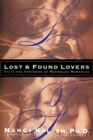 Image for Lost and Found Lovers : Facts and Fantasies of Rekindled Romances
