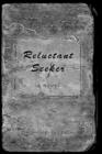 Image for Reluctant Seeker