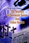 Image for The Journey of Jeremiah Tatum And Other Stories