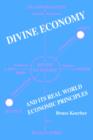 Image for Divine Economy And Its Real World Economic Principles