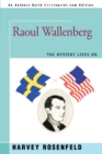 Image for Raoul Wallenberg : The Mystery Lives On