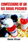 Image for Confessions of an RX Drug Pusher : God&#39;s Call to Loving Arms