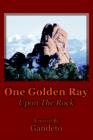 Image for One Golden Ray Upon The Rock