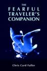 Image for The Fearful Traveler&#39;s Companion