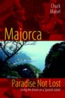 Image for Majorca, Paradise Not Lost : Living the Dream on a Spanish Island