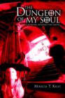 Image for The Dungeon of My Soul : Growing Beyond the Abuse