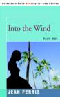 Image for Into the Wind : Part One